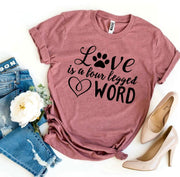 Love Is a Four-Legged Word T-shirt