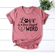 Love Is a Four-Legged Word T-shirt