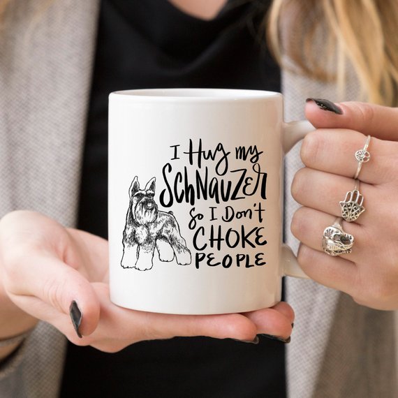 11oz Coffee Mug - I Hug My Schnauzer